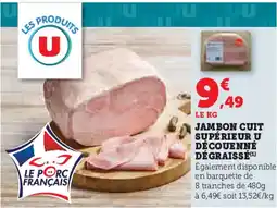 Hyper U Jambon cuit supérieur u découenné dégraissé offre