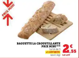 Hyper U PRIX MINI Baguette la croustillante offre