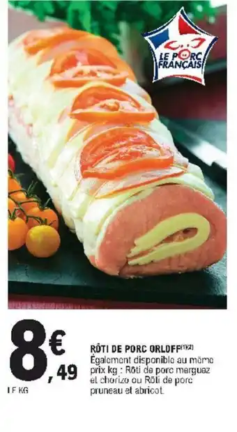 E.Leclerc Rôti de Porc Orloff offre