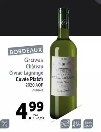 Lidl Graves Château Civrac Lagrange Cuvée Plaisir 2020 Aop offre