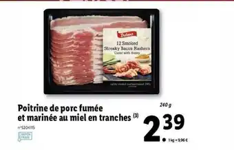 Lidl Poitrine De Porc Fumée Et Marinée Au Miel En Tranches offre