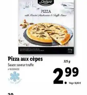 Lidl Pizza Aux Cèpes Deluxe offre