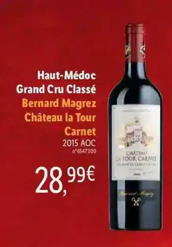 Lidl Haut-médoc Grand Cru Classé Bernard Magrez Château La Tour Carnet 2015 Aoc offre