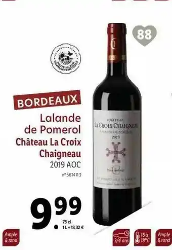 Lidl Bordeaux Lalande De Pomerol Château La Croix Chaigneau 2019 Aoc offre