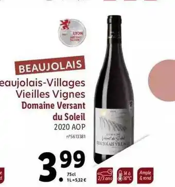 Lidl Beaujolais-villages Vieilles Vignes Domaine Versant Du Soleil 2020 Aop offre