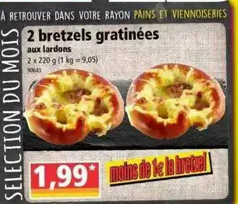 Norma 2 Bretzels Gratinées Aux Lardons offre