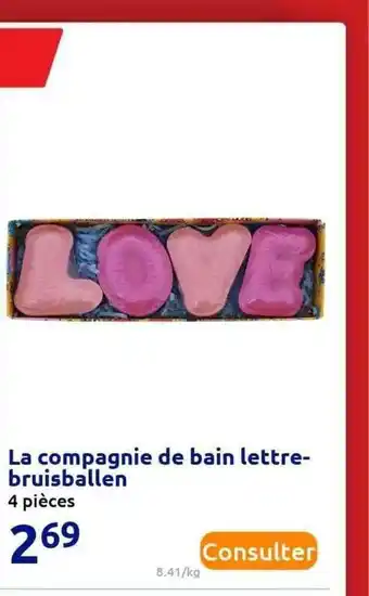 Action La Compagnie De Bain Lettre-bruisballen offre