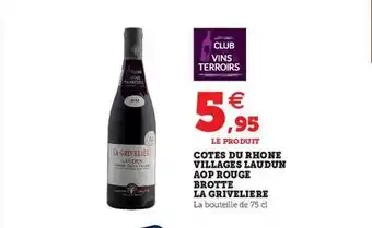 U Express Côtes Du Rhône Villages Laudun Aop Rouge Brotte La Grivelière offre