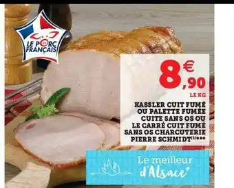 U Express Kassler Cuit Fumé Ou Palette Fumée Cuite Sans Os Ou Le Carré Cuit Fumé Sans Os Charcuterie Pierre Schmidt offre