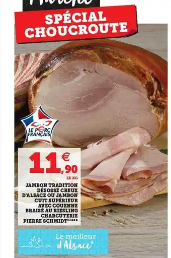 U Express Jambon Tradition Désossé Creux D'alsace Ou Jambon Cuit Supérieur Avec Couenne Braise Au Riesling Charcuterie Pierre Schmidt offre