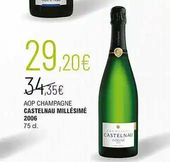La Vignery Aop Champagne Castelnau Millésimé 2006 offre