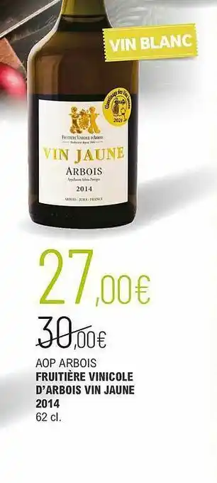 Aop Arbois Fruitière Vinicole D'arbois Vin Jaune 2014