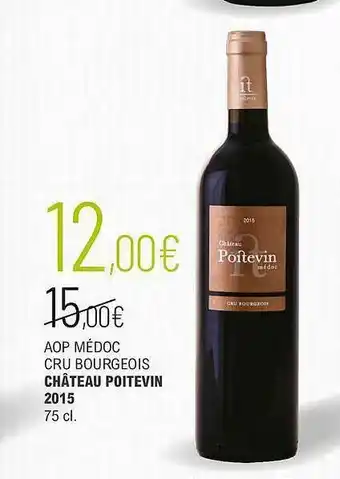 La Vignery Aop Médoc Cru Bourgeois Château Poitevin 2015 offre