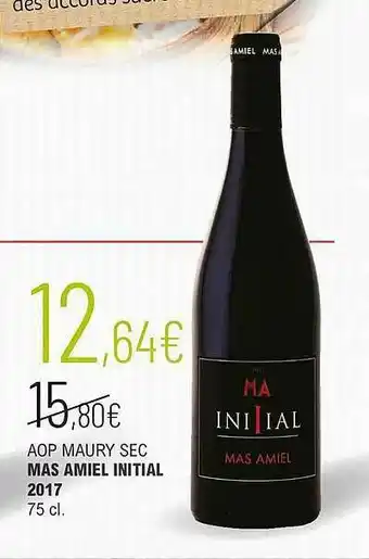 La Vignery Aop Maury Sec Mas Amiel Initial 2017 offre