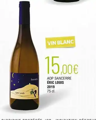 La Vignery Aop Sancerre éric Louis 2019 offre