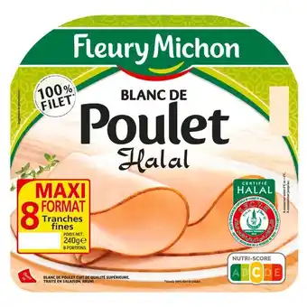 Carrefour FLEURY MICHON Blanc de poulet Halal Maxi format offre