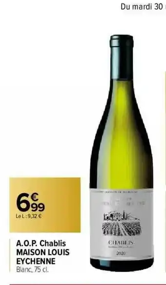 Carrefour Market A.o.p. Chablis Maison Louis Eychenne offre