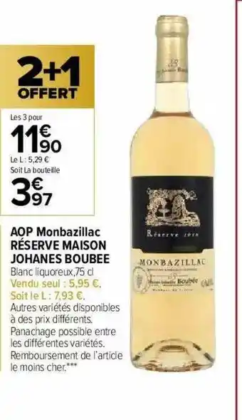 Carrefour Market Aop Monbazillac Réserve Maison Johanes Boubee 2+1 Offert offre
