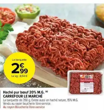 Carrefour Market Haché Pur Bœuf 20% M.g. Carrefour La Marché offre
