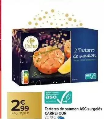 Carrefour Market Tartares De Saumon Asc Surgelés Carrefour offre