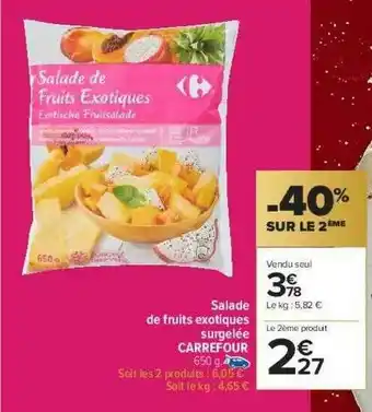 Carrefour Market Salade De Fruits Exotiques Surgelée Carrefour -40% Sur Le 2ème offre