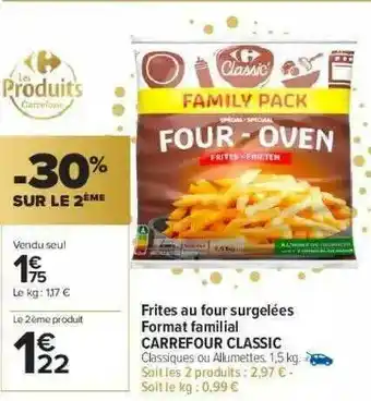 Carrefour Market Frites Au Four Surgelées Format Familial Carrefour Classic -30% Sur Le 2ème offre