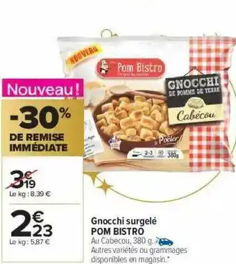 Carrefour Market Gnocchi Surgelé Pom Bistro -30% De Remise Immédiate offre