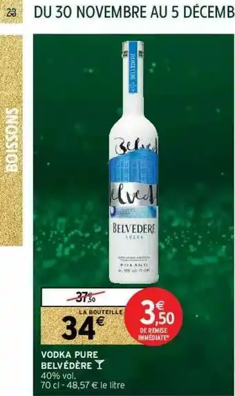 Intermarché Hyper Vodka Pure Belvédère offre