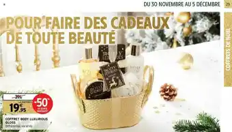 Intermarché Hyper Coffret Body Luxurious Gloss offre