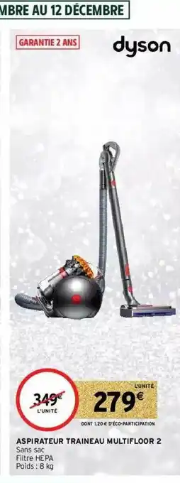 Intermarché Hyper Aspirateur Traineau Multifloor 2 Dyson offre