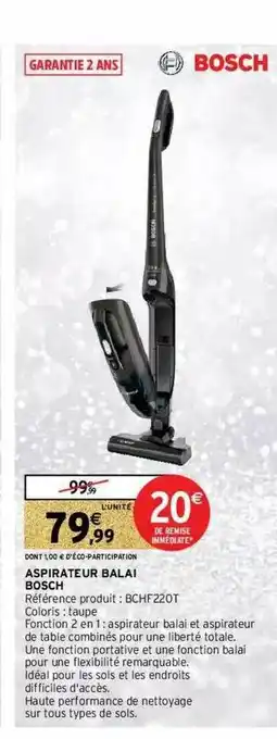 Intermarché Hyper Aspirateur Balai Bosch offre