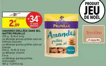 Intermarché Hyper Amandes Grillées Sans Sel Maître Prunille offre