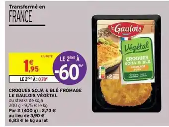 Intermarché Hyper Croques Soja & Blé Fromage Le Gaulois Végétal offre