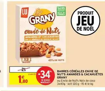 Intermarché Hyper Barres Céréales Envie De Nut's Amandes & Cacahuètes Grany offre