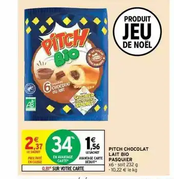 Intermarché Hyper Pitch Chocolat Lait Bio Pasquier offre