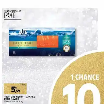 Intermarché Hyper Truite De Mer 8 Tranches Petit Navire offre
