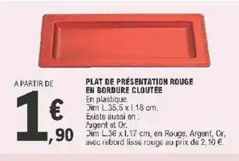 E.Leclerc Plat de Présentation Rouge offre