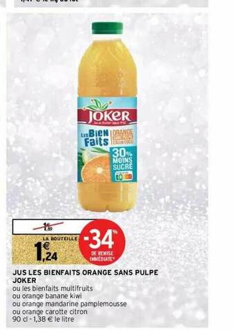 Intermarché Hyper Jus Les Bienfaits Orange Sans Pulpe Joker offre