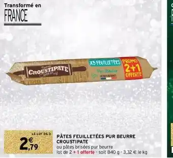 Intermarché Hyper Pâtes Feuilletées Pur Beurre Croustipate offre