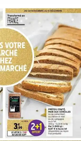 Intermarché Hyper Préfou Comté, Pain Aux Céréales offre