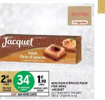 Intermarché Hyper Mini Pain D'épices Pour Foie Gras Jacquet offre