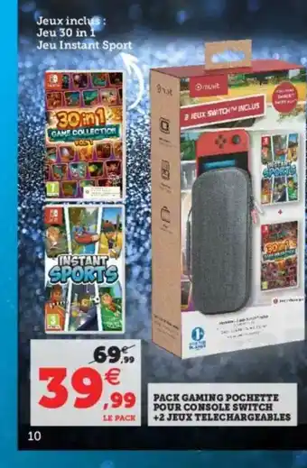 Super U Pack Gaming Pochette Pour Console Switch + 2 Jeux Téléchargeables offre