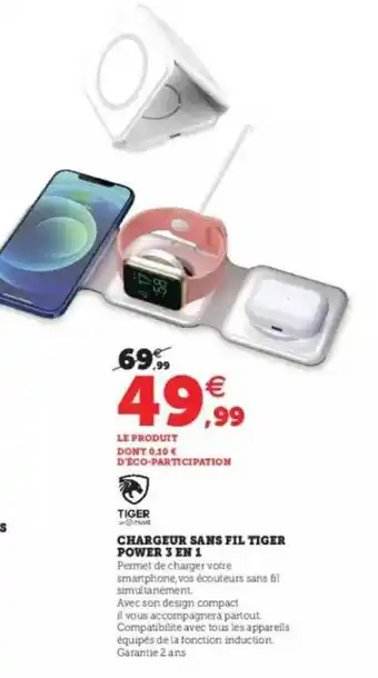 Super U Chargeur Sans Fil Tiger Power 3 En 1 offre