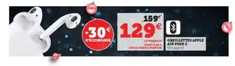 Super U Oreillettes Apple Air Pods 2 offre