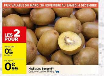 Carrefour Kiwi Jaune Sungold offre