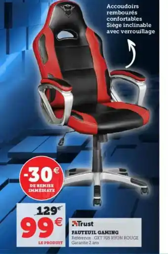Super U Fauteuil Gaming Trust offre