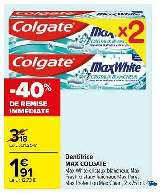 Carrefour Dentifrice Max Colgate offre