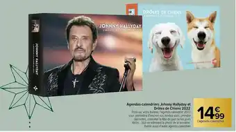 Carrefour Agendas-calendriers Johnny Hallyday Et Drôles De Chiens 2022 offre