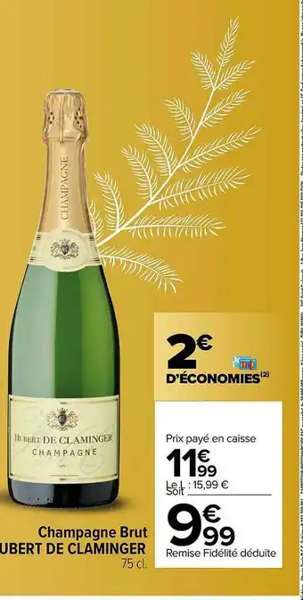 Carrefour Champagne Brut Hubert De Claminger offre