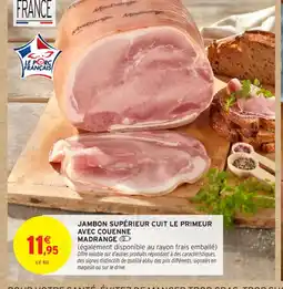 Intermarché Contact Jambon supérieur cuit le primeur avec couenne offre